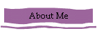 About Me